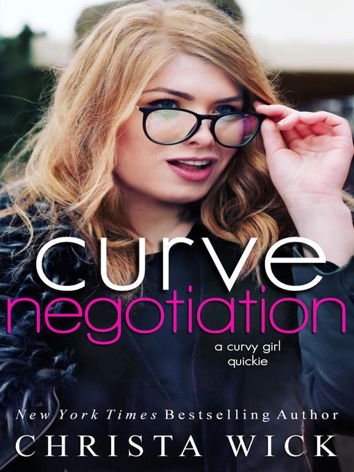 Title details for Curve Negotiation by Christa Wick - Available